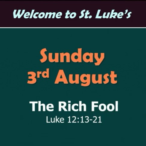 The Rich Fool (Luke 12:13-21)