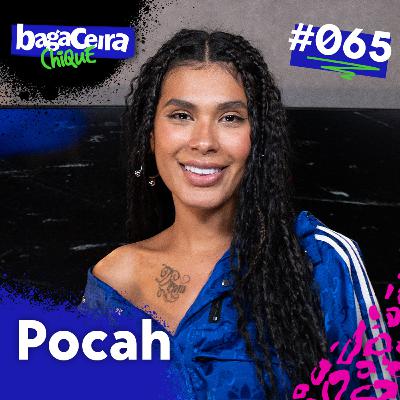 POCAH - BAGACEIRA CHIQUE #065