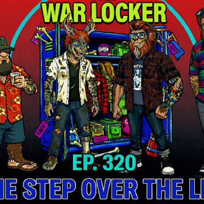 Ep 320 - One Step Over The Line
