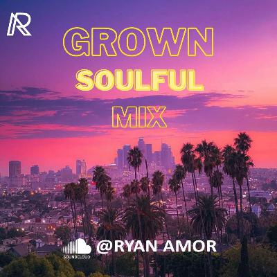 Grown - Soulful Mix