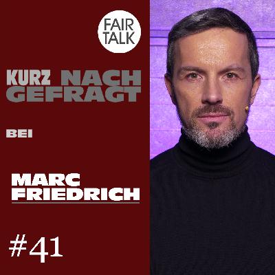 KURZ NACHGEFRAGT BEI MARC FRIEDRICH - Die größte Revolution aller Zeiten