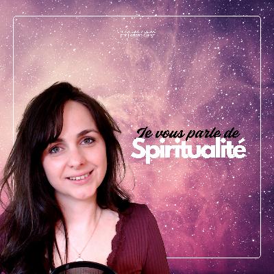 EP06_ 💜 La Spiritualité EP06_ 💜 La Spiritualité