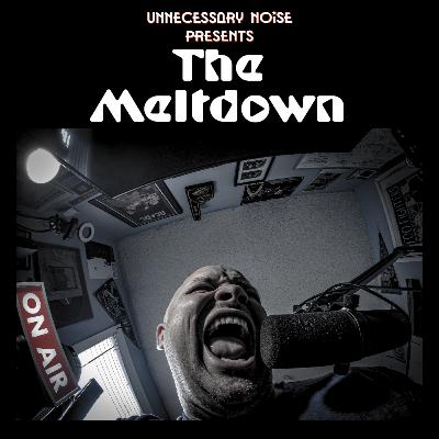 The Meltdown 006: Muk Bangs / Vancouver Run N Gun 2023 / Sunburns and Adidas gaming