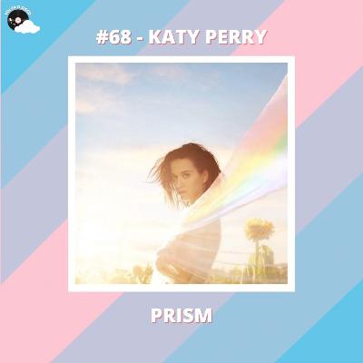 #68 - Volta o "Prism" da Katy Perry | Part. Especial: Slaves of Pop