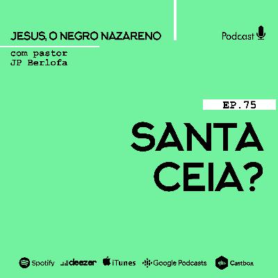 Jesus, o negro nazareno [Ep.75] Não é um sacramento!