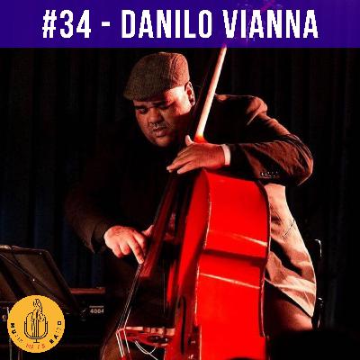 34 - Danilo Vianna: contrabaixo eclético