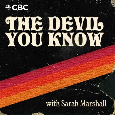 Introducing: The Devil You Know with Sarah Marshall