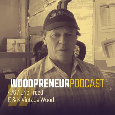 Eric Freed, E & K Vintage Wood