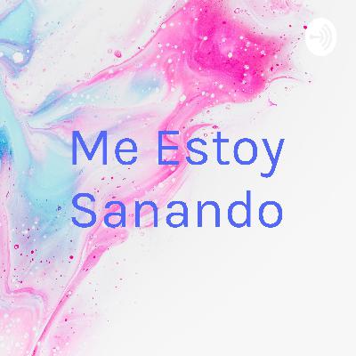 Me estoy sanando