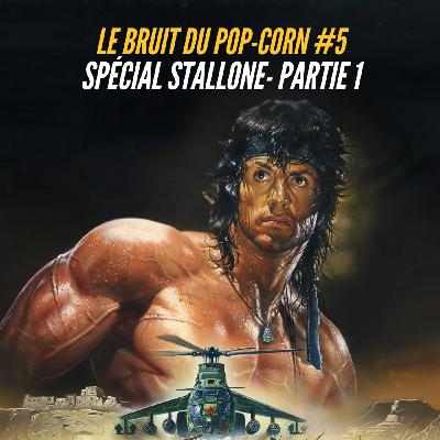 #5 : Spécial Stallone - Partie 1