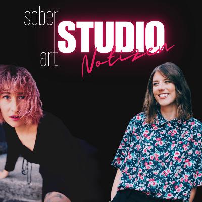 #43: sober art STUDIO-Notizen