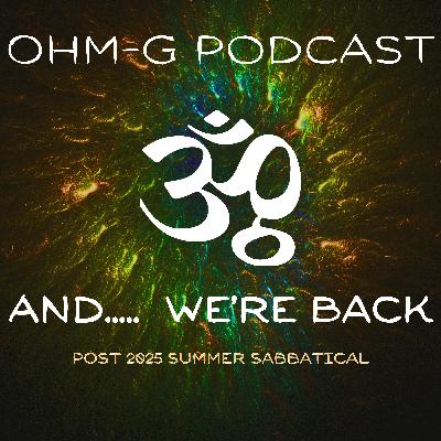 And… We’re Back (Post 2025 Summer Sabbatical) EP 100