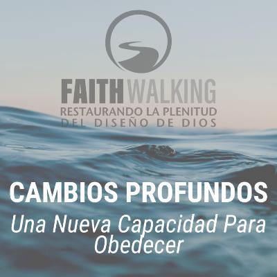 Español - Cambios Profundos: Una Nueva Capacidad Para Obedecer
