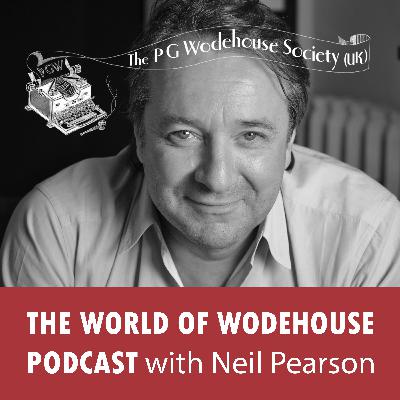 The World of Wodehouse Podcast by Neil Pearson
