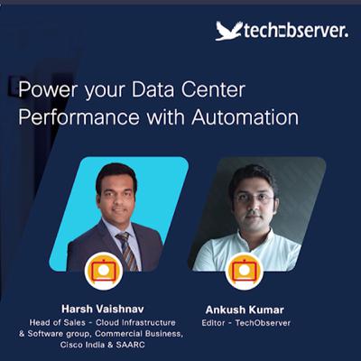 Harsh Vaishnav of Cisco India on Powering Data Center with Automation