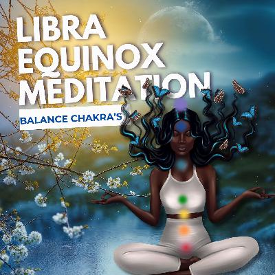 September 2025 Equinox Guided Meditation for Balance & Inner Peace