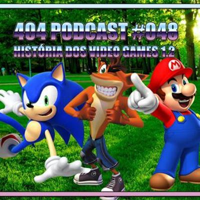 #048 – HISTÓRIA DOS VIDEO GAMES. PARTE 1.2