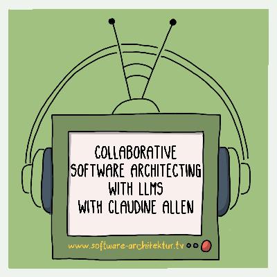 Collaborative Software Architecting with LLMs with Claudine Allen