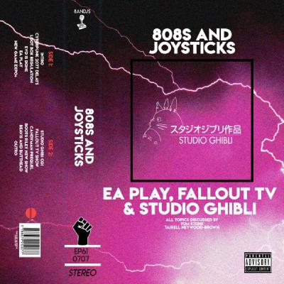 Episode 61: EA Play, Fallout TV Series and Studio Ghibli