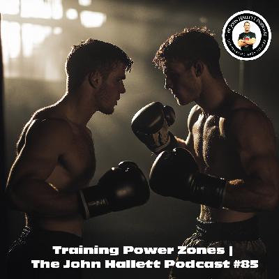 Training Power Zones | The John Hallett Podcast #85