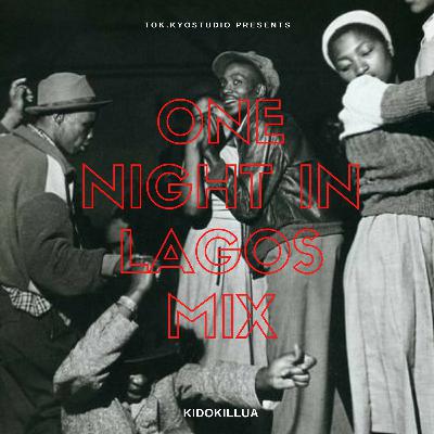 One Night In Lagos mix