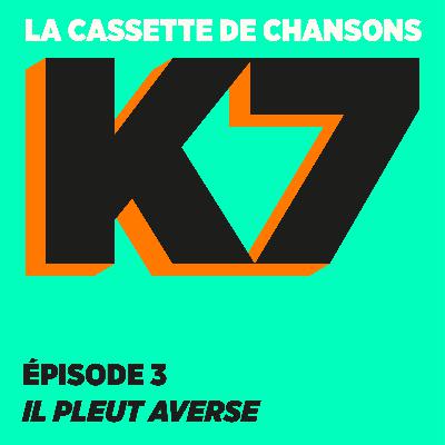 ÉPISODE 3 : IL PLEUT AVERSE
