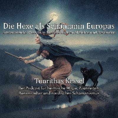 Die Hexe als Schamanin Europas