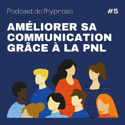Améliorer sa communication grâce à la PNL
