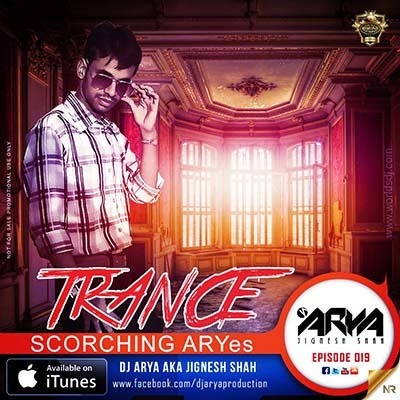 SCORCHING ARYes Episode 019 - DJ ARYA aka Jignesh Shah