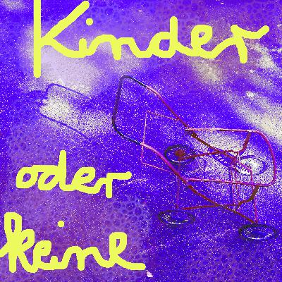 Folge 11: Kinder oder keine mit Marion