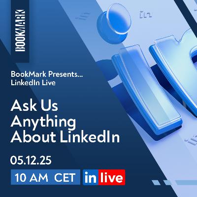 BookMark Presents... Ask Us Anything About LinkedIn #34 [S5E04]