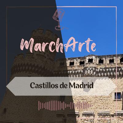Arte y Castillos en la Comunidad de Madrid