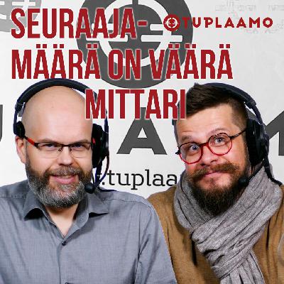 Seuraajamäärä on väärä mittari