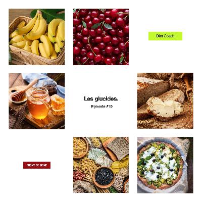 Diet Coach #10 - Les Glucides.