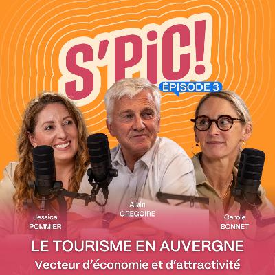 Le tourisme en Auvergne, vecteur d'économie et d'attractivité