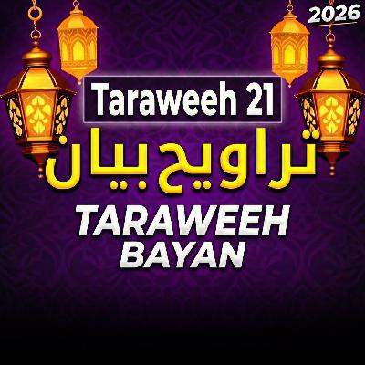 Taraweeh Tafseer 21 | Mufti Tariq Masood Speeches 🕋