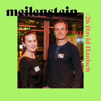 #26 David Hanisch - meilenstein Podcast