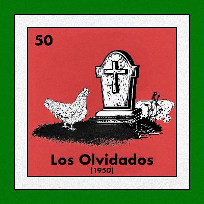 50. Los olvidados [The Young and the Damned / The Forgotten Ones] (1950)