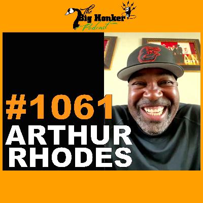 Episode #1061: Arthur Rhodes Episode #1061: Arthur Rhodes