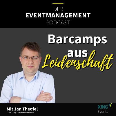Barcamps aus Leidenschaft - Mit Jan Theofel