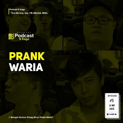 Kenapa Semua Orang Benci Prank Waria? - #Podcast5Kage