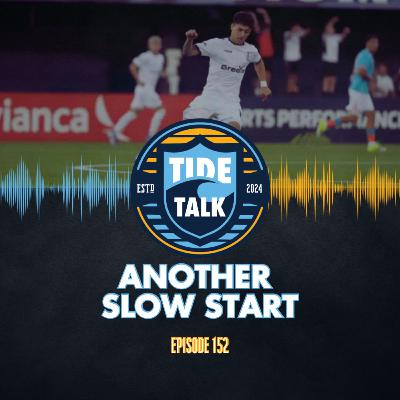 E152: ANOTHER SLOW START