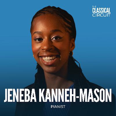 52. Jeneba Kanneh-Mason on musical fulfilment, performance anxiety, and social media