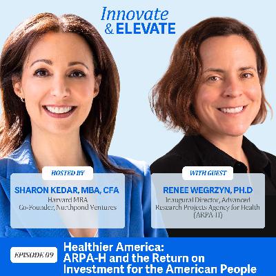 Healthier America: ARPA-H and the Return on Investment for the American People with Dr. Renee Wegrzyn