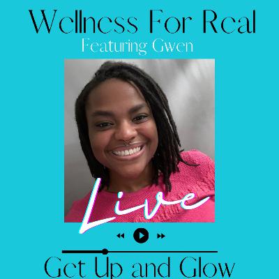 Get Up and Glow
