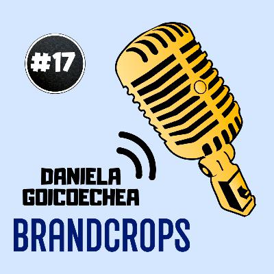 Construir la esencia de las marcas a través del propósito | Daniela Goicoechea. BRANDCROPS #17MQSE