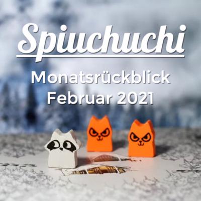 Monatsrückblick Februar 2021