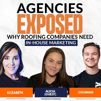 276. From 14 Leads a YEAR to 14 a WEEK: How One Roofing Company Took Back Control