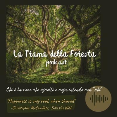 LaTramadellaForesta Podcast: Chi è la voce che ascolti e cosa intendo con "chi" LaTramadellaForesta Podcast: Chi è la voce che ascolti e cosa intendo con "chi"