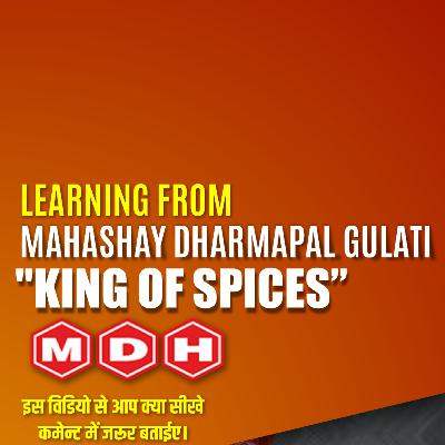Learning from MDH Owner Mahashay Dharampal Gulati | King of Spices Success Story | Hindi |